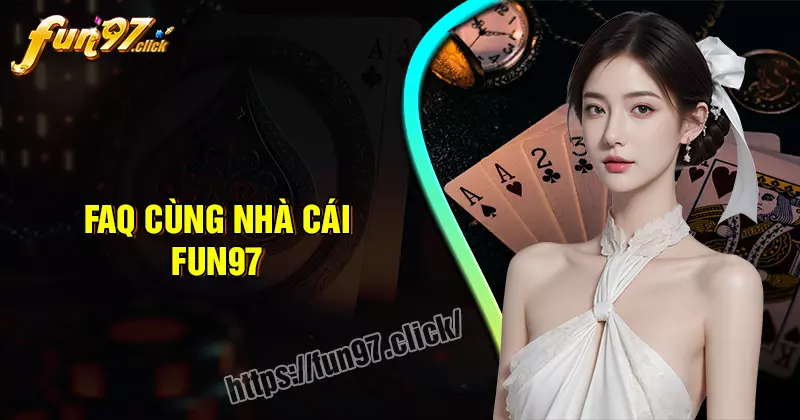 Thắc mắc thường gặp khi hội viên đến với fun97 Thắc mắc thường gặp khi hội viên đến với fun97